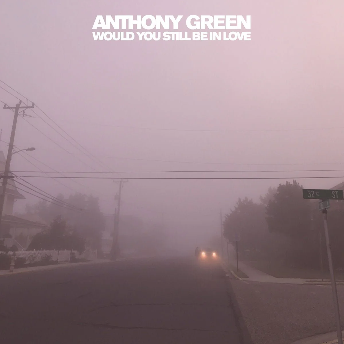 ANTHONY GREEN "Would You Still Be In Love" LP