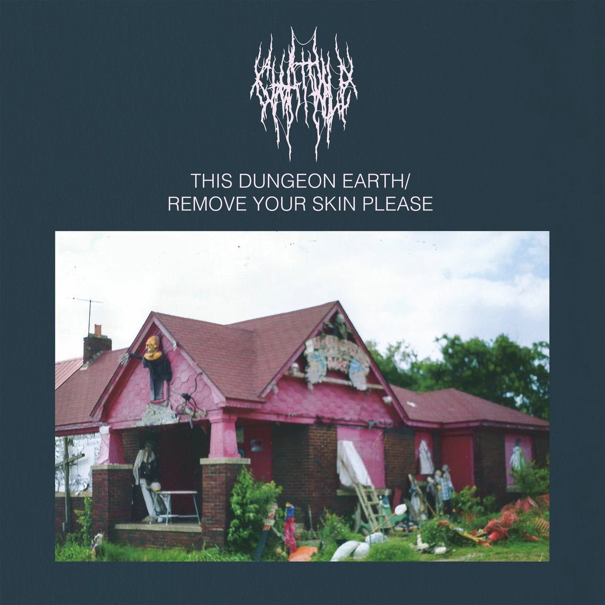 CHAT PILE "This Dungeon Earth/Remove Your Skin Please" CD