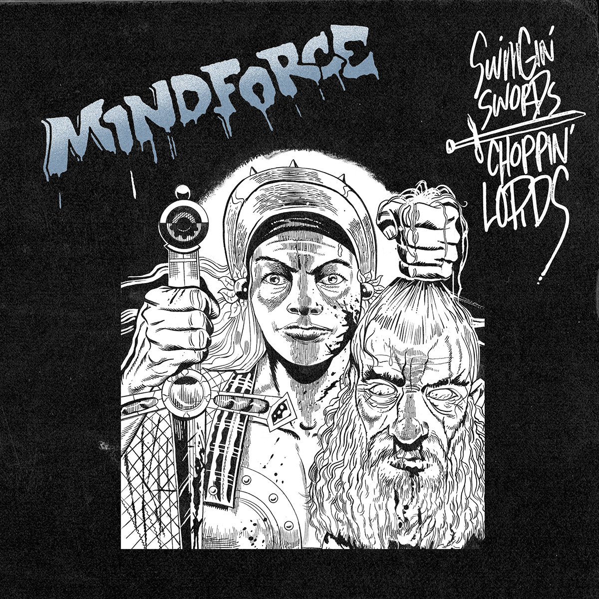 MINDFORCE "Swinging Swords, Choppin Lords" 12"
