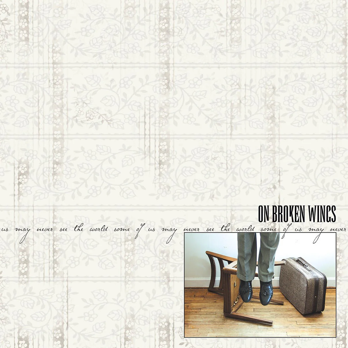 ON BROKEN WINGS "Some Of Us May Never See The World" CD